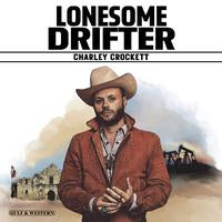 Charley Crockett- Lonesome Drifter