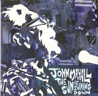 John Mayall- The Sun Is Shining Down