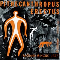 Analogue Productions- Charles Mingus- Pithecanthropus Erectus  (Mono)