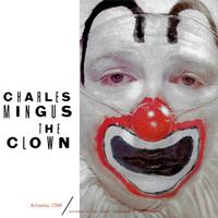 Analogue Productions- Charles Mingus- The Clown  (Mono)