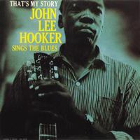 John Lee Hooker- That's My Story